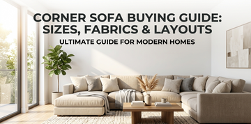 Corner Sofa Buying Guide: Sizes, Fabrics &amp; Layouts