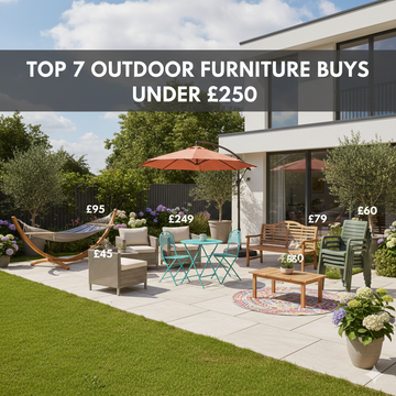 Outdoor Furniture Buys for Under £250: Top 7 Affordable Outdoor Furniture
